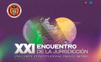 La jurisprudencia colombiana en el escenario global: la Corte Constitucional alista el XXI Encuentro de la Jurisdicción Constitucional